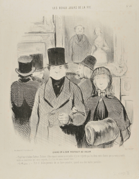 WHEN ONE'S PORTRAIT IS EXHIBITED AT THE SALON. - IT'S FLATTERING, ISN'T IT EUDOXIE, TO BE SHOWN LIKE THIS IN PUBLIC, AND I DON'T REGRET THE 200 FRANCS IT HAS COST US... THERE IS A MAN LOOKING AT US... HE SEEMS TO THINK HIGHLY OF US! - (THE ART STUDENT): HOW CAN ANYBODY HAVE THE NERVE TO SIT FOR A PORTRAIT WITH A FACE LIKE THAT!