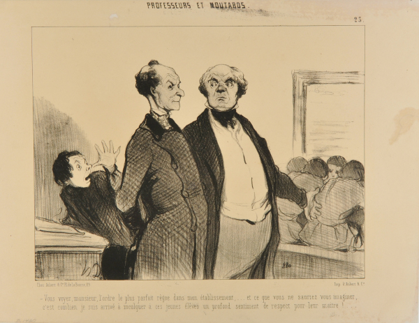 AS YOU CAN SEE, MONSIEUR, I HAVE ENFORCED IN MY SCHOOL PERFECTLY GOOD DISCIPLINE. YOU CANNOT IMAGINE TO WHAT EXTENT I SUCCEEDED IMPLANTING IN THESE YOUNG SCHOLARS A DEEP SENTIMENT OF RESPECT TOWARDS THEIR TEACHER.