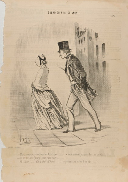 NO, MADAME, I WILL NOT GIVE YOU UP... I WILL FOLLOW YOU TO THE END OF THE WORLD. - I'LL ONLY GO TO THE HOUSE OF MY HUSBAND... - OH, DAMN... THAT'S DIFFERENT. THAT MIGHT LEAD ME TOO FAR...