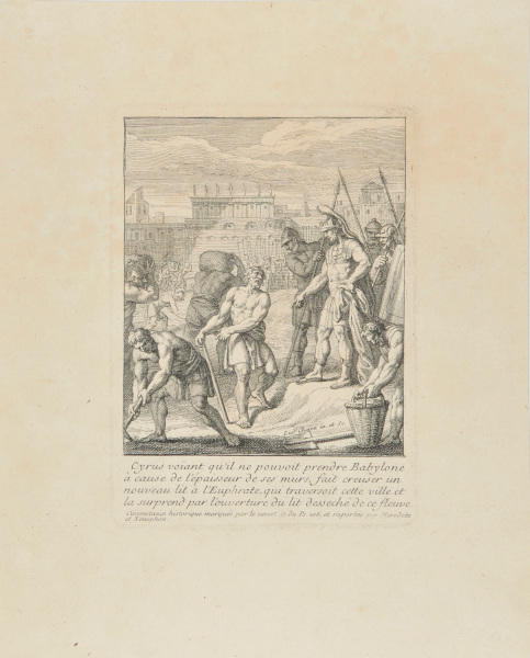CYRUS VOIANT QULIL NE POUVOIT PRENDRE BABYLONE . . . (CYRUS CHANGING THE COURSE OF THE EUPHRATES RIVER)