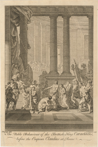 THE NOBLE BEHAVIOUR OF THE BRITISH KING CARACTACUS BEFORE THE EMPEROR CLAUDIUS AT ROME