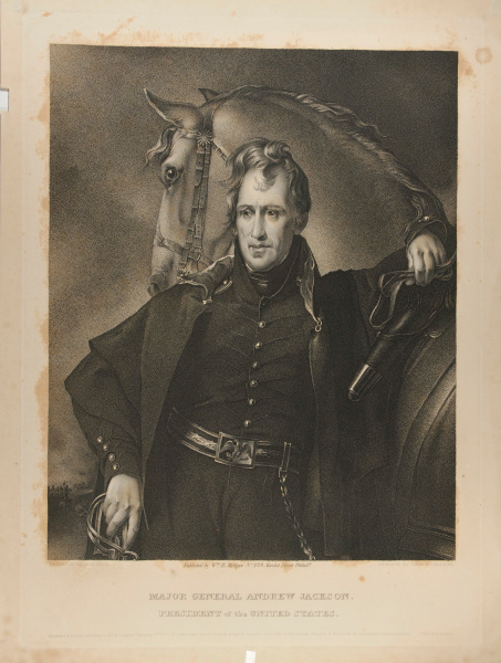 MAJOR GENERAL ANDREW JACKSON, PRESIDENT OF THE UNITED STATES