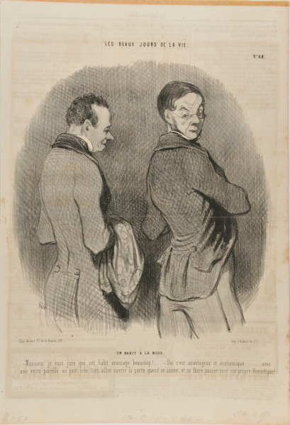 A FASHIONABLE DRESSCOAT. - MONSIEUR, I ASSURE YOU THAT THIS SUIT IS VERY BECOMING!.... - YES, BOTH BECOMING AND ECONOMICAL.... WITH A JACKET LIKE THIS, ONE COULD VERY WELL ANSWER THE DOOR AND BE TAKEN FOR ONE'S OWN SERVANT!