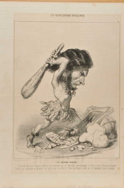 THE SAVAGE BINEAU. ACTUAL PORTRAIT DRAWN FROM NATURE, IN THE MOMENT WHEN THIS TERRIBLE PERSON INDULGES IN HIS FAVOURITE PASTIME, WHICH CONSISTS OF TEARING UP PAINTINGS AND BREAKING ALL OBJECTS OF ART THAT HE CAN LAY HIS HANDS ON.