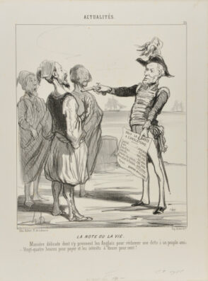 La note ou la vie. Manière délicate dont s’y prennent les Anglais pour réclamer une dette à un peuple ami: – Vingt-quatre heures pour payer et les intérêts à douze pour cent!