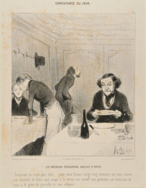 Les Nouveaux Restaurans Anglais a Paris. Vraiment ça n’est pas cher…. pour deux francs vingt cinq centimes on vous donne une bouteille de bière, une soupe à la tortue, un rosbif aux pommes, un morceau de veau à la gelée de groseille et une colique!….