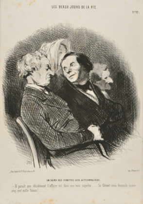 On Rend Des Comptes aux Actionnaires. – Il paraît que décidément l’affaire est dans une voie superbe… le Gérant nous demande encore cinq cent mille francs!….