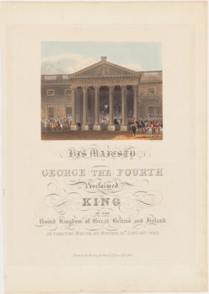 His Majesty George the Fourth Proclaimed King of the United Kingdom of Great Britain and Ireland at Carlton House, on Monday, 31st January 1820